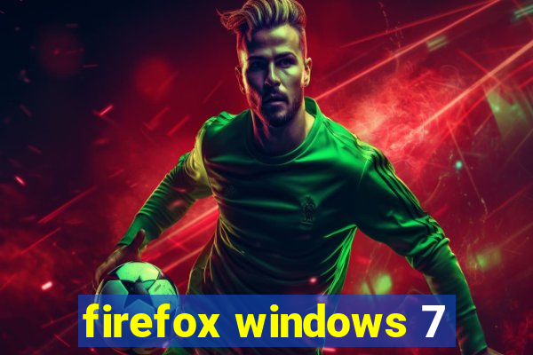 firefox windows 7